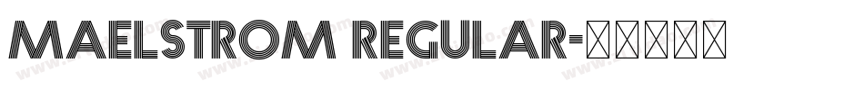 Maelstrom Regular字体转换